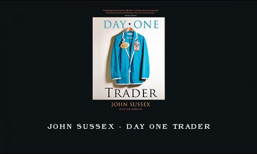 John Sussex – Day One Trader