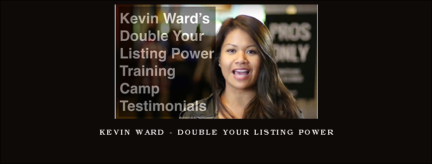 Kevin Ward – DOUBLE YOUR LISTING POWER