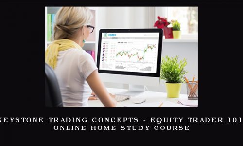 Keystone Trading Concepts – Equity Trader 101 Online Home Study Course