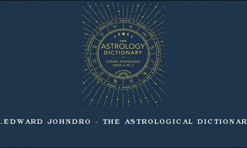 L.Edward Johndro – The Astrological Dictionary