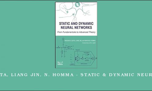 Madan M.Gupta, Liang Jin, N. Homma – Static & Dynamic Neural Networks