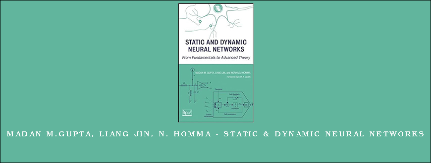 Madan M.Gupta, Liang Jin, N. Homma – Static & Dynamic Neural Networks