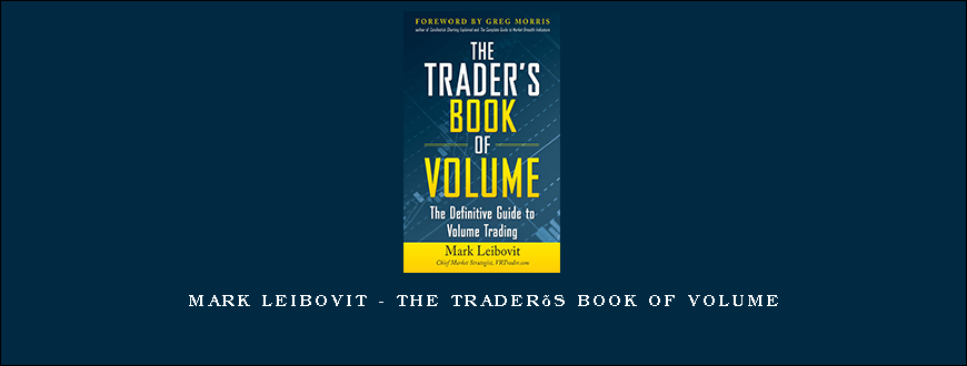 Mark Leibovit – The Trader’s Book of Volume