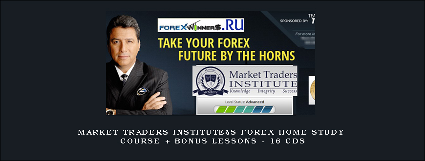 Market Traders Institute’s Forex Home Study Course + Bonus Lessons – 16 CDs