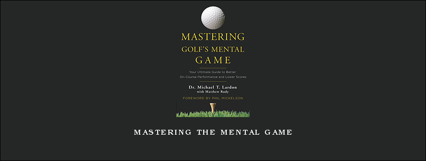Mastering The Mental Game