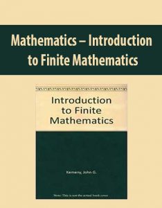 Mathematics – Introduction to Finite Mathematics