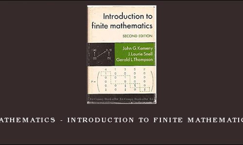 Mathematics – Introduction to Finite Mathematics