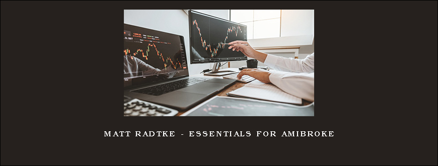 Matt Radtke – Essentials For Amibroke