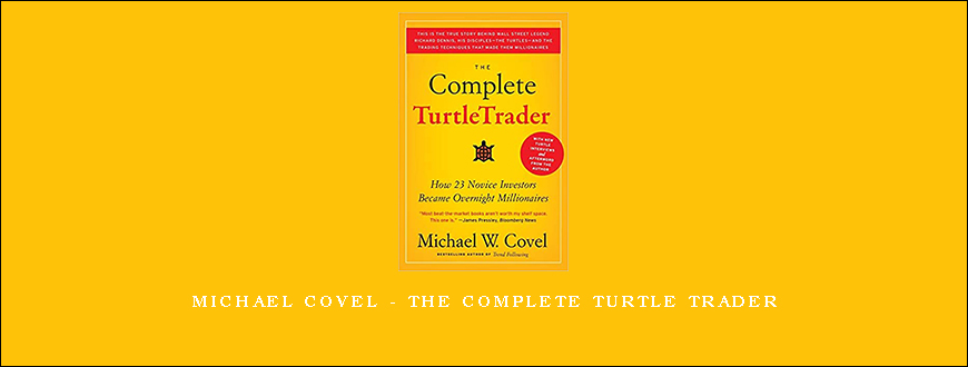 Michael Covel – The Complete Turtle Trader