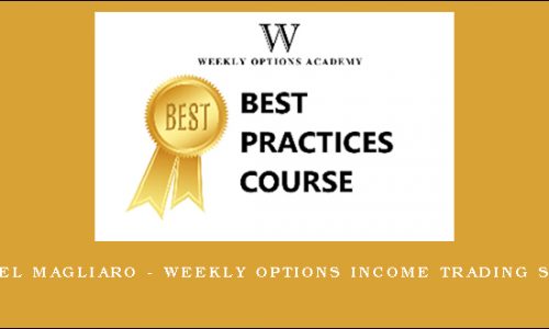 Michael Magliaro – Weekly Options Income Trading System