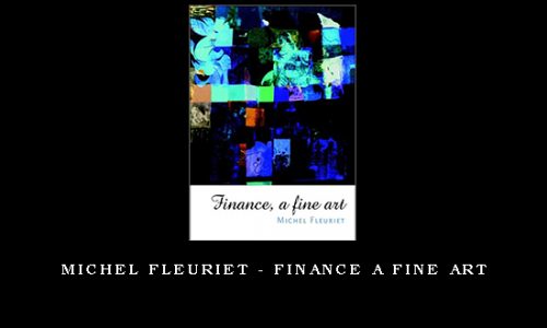 Michel Fleuriet – Finance a Fine Art