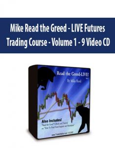 Mike Read the Greed – LIVE Futures Trading Course – Volume 1 – 9 Video CD