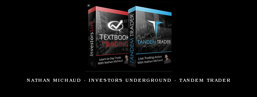 Nathan Michaud – Investors Underground – Tandem Trader