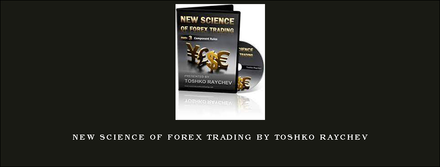 New Science Of Forex Trading by Toshko Raychev