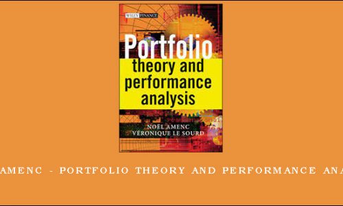 Noel Amenc – Portfolio Theory and Performance Analysis