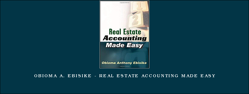 Obioma A. Ebisike – Real Estate Accounting Made Easy