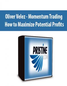 Oliver Velez – Momentum Trading – How to Maximize Potential Profits
