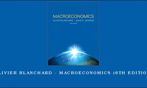 Olivier Blanchard – Macroeconomics (6th Edition)