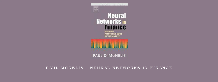 Paul McNelis – Neural Networks in Finance