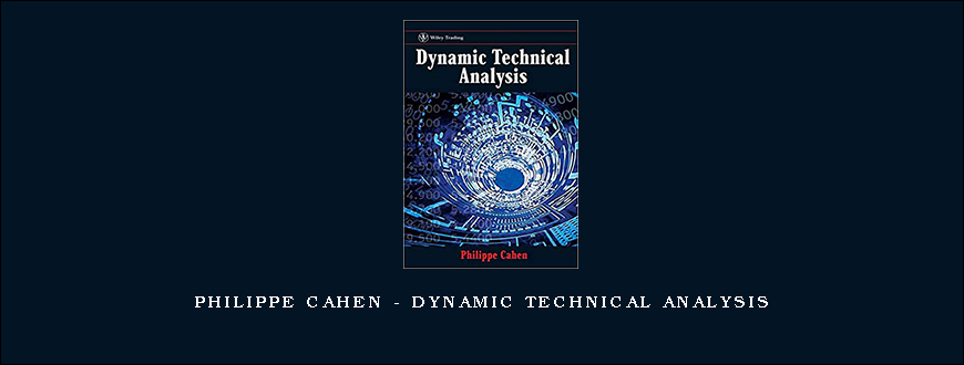 Philippe Cahen – Dynamic Technical Analysis