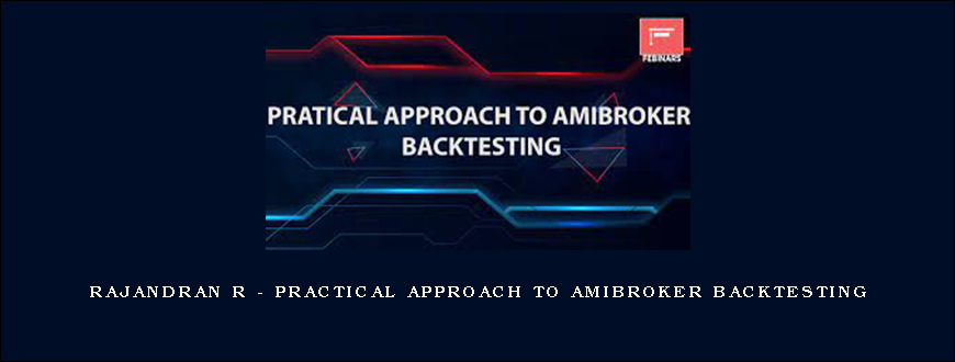 Rajandran R – Practical Approach to Amibroker Backtesting