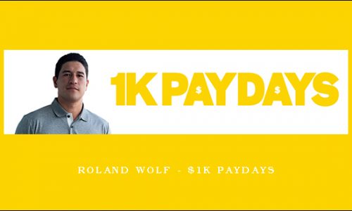 Roland Wolf – $1K Paydays