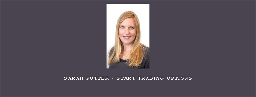 Sarah Potter – Start Trading Options
