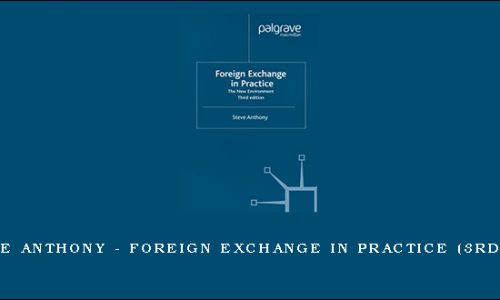 Steve Anthony – Foreign Exchange in Practice (3rd Ed.)