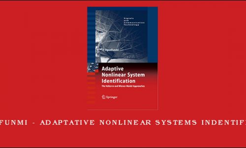 T.Ogunfunmi – Adaptative Nonlinear Systems Indentification