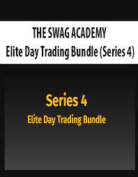 THE SWAG ACADEMY – Elite Day Trading Bundle (Series 4)