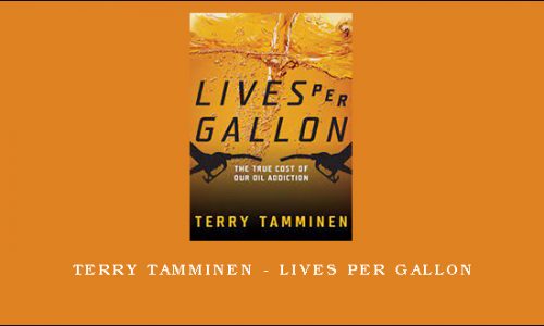 Terry Tamminen – Lives Per Gallon