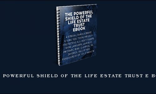 The Powerful Shield of The Life Estate Trust E Book