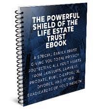 The Powerful Shield of The Life Estate Trust E Book