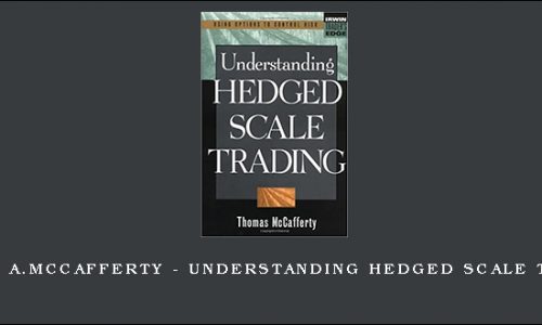 Thomas A.McCafferty – Understanding Hedged Scale Trading