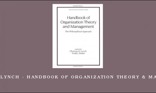 Thomas D.Lynch – Handbook of Organization Theory & Management