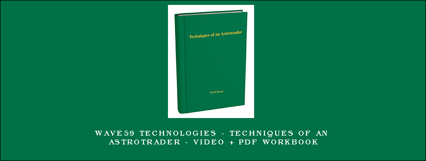 Wave59 Technologies – Techniques of an Astrotrader – Video + PDF Workbook