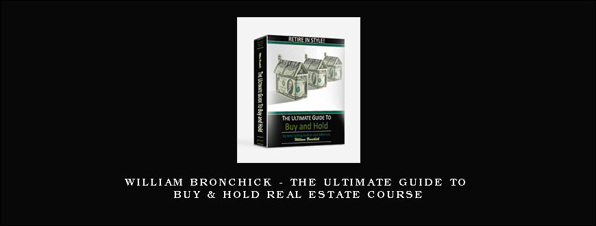 William Bronchick – The Ultimate Guide to Buy & Hold Real Estate Course