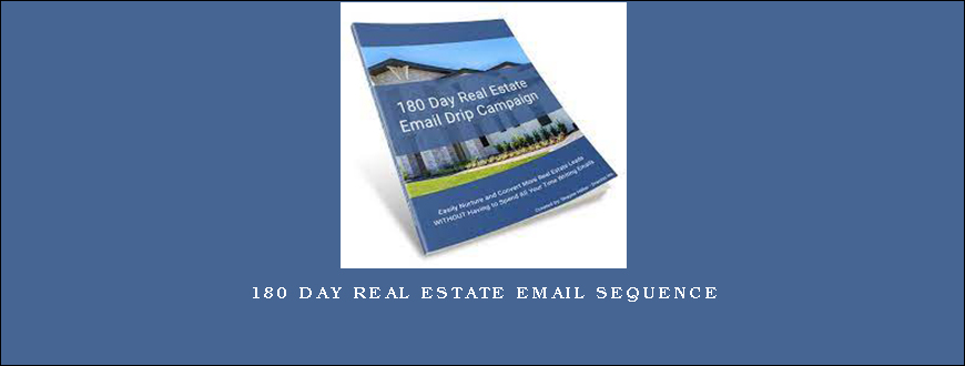 180 Day Real Estate Email Sequence