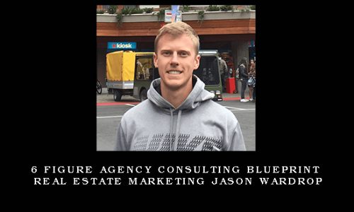6 Figure Agency Consulting Blueprint Real Estate Marketing Jason Wardrop