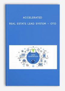 Accelerated Real Estate Lead System + OTO