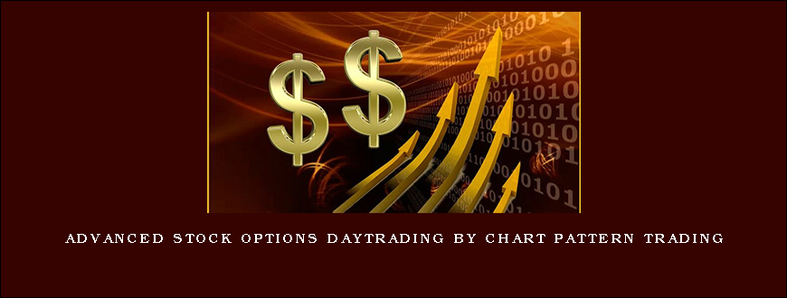 Advanced Stock Options Daytrading by Chart Pattern Trading