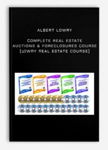 Albert Lowry - Complete Real Estate Auctions & Foreclosures Course (LOWRY Real Estate Course)