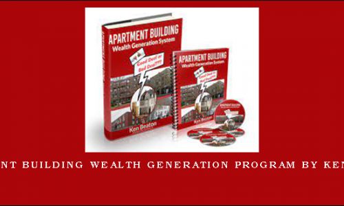 Apartment Building Wealth Generation Program by Ken Beaton