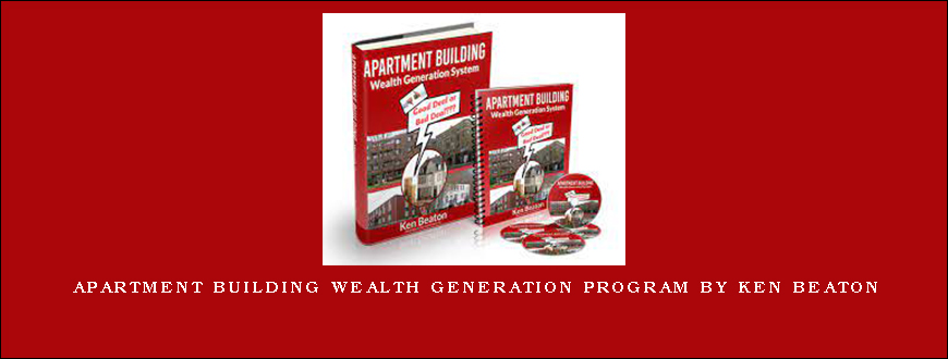 Apartment Building Wealth Generation Program by Ken Beaton