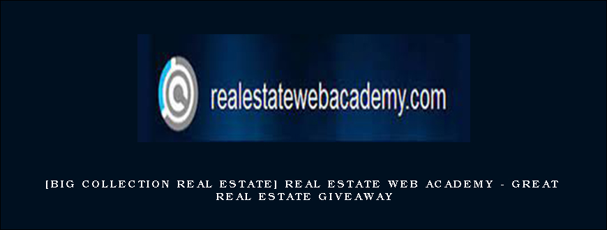 [BIG Collection Real Estate] Real Estate Web Academy – Great Real Estate Giveaway