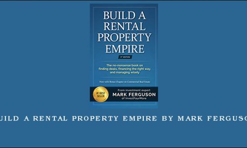 Build a Rental Property Empire by Mark Ferguson