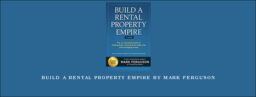 Build a Rental Property Empire by Mark Ferguson