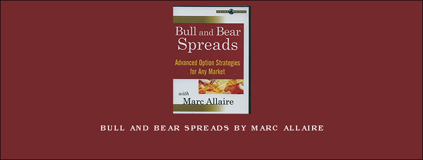 Bull and Bear Spreads by Marc Allaire