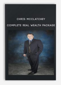 Chris McClatchey - Complete Real Wealth Package
