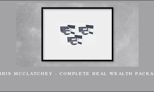 Chris McClatchey – Complete Real Wealth Package
